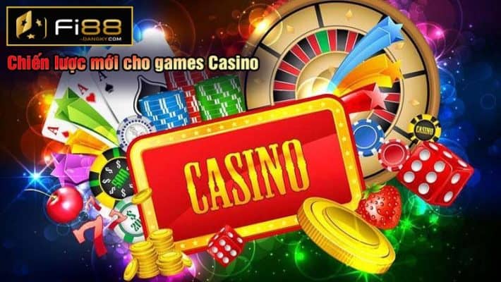 Chiến lược mới cho games casino Fi88